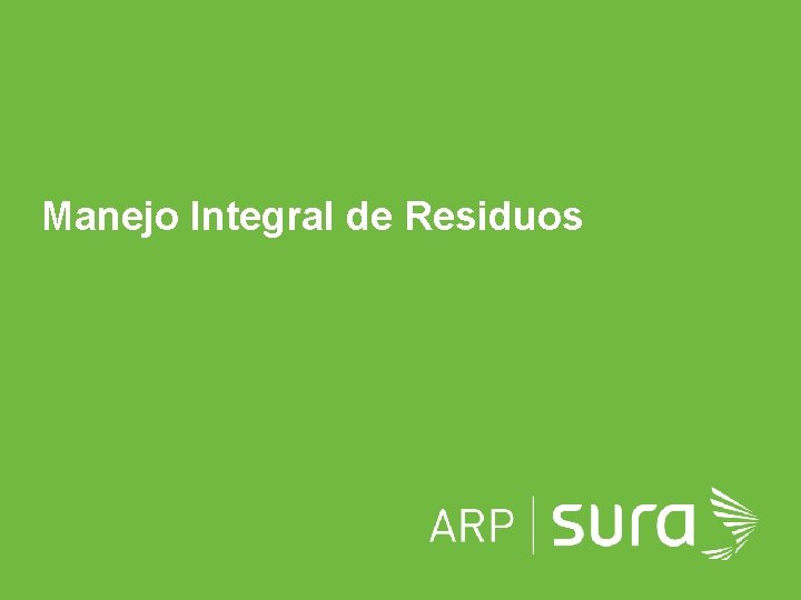 Manejo Integral de Residuos ARP SURA 
