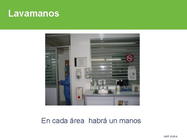 Lavamanos En cada área habrá un manos ARP SURA 