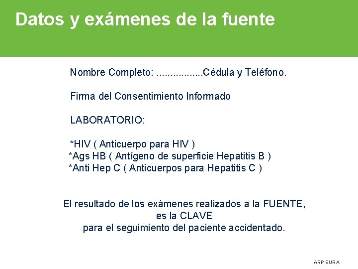Datos y exámenes de la fuente Nombre Completo: . . . . Cédula y