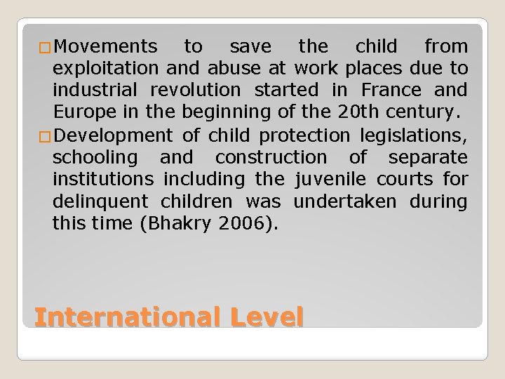 �Movements to save the child from exploitation and abuse at work places due to