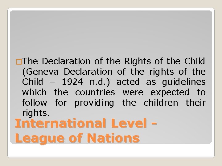 �The Declaration of the Rights of the Child (Geneva Declaration of the rights of