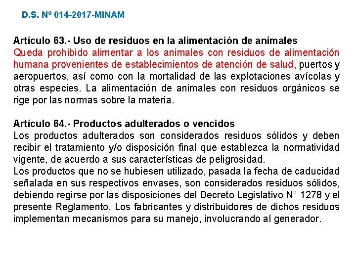 D. S. Nº 014 -2017 -MINAM Artículo 63. - Uso de residuos en la