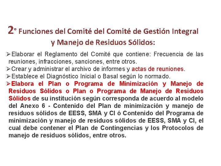 2° Funciones del Comité de Gestión Integral y Manejo de Residuos Sólidos: ØElaborar el