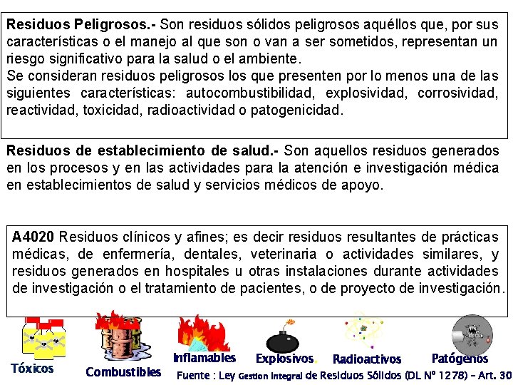 LEY GESTION INTEGRAL DE R. S. DL Nº 1278, Y SU REGLAMENTO Residuos Peligrosos.