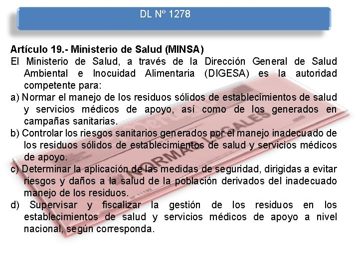 DL Nº 1278 Artículo 19. - Ministerio de Salud (MINSA) El Ministerio de Salud,