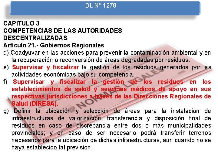 DL Nº 1278 CAPÍTULO 3 COMPETENCIAS DE LAS AUTORIDADES DESCENTRALIZADAS Artículo 21. - Gobiernos