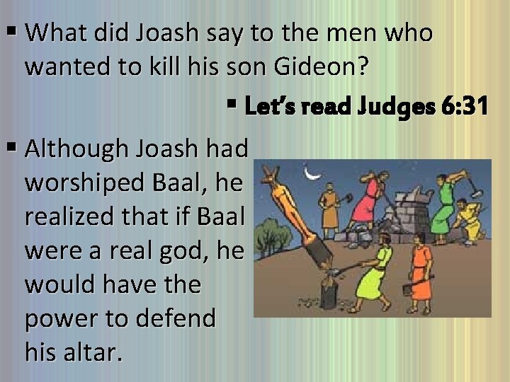 § What did Joash say to the men who wanted to kill his son