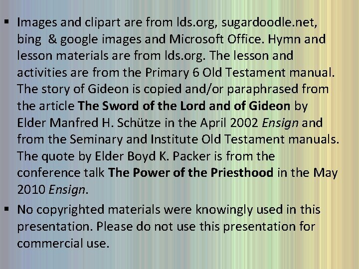 § Images and clipart are from lds. org, sugardoodle. net, bing & google images