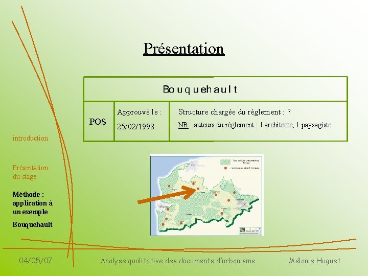 Présentation POS Approuvé le : Structure chargée du règlement : ? 25/02/1998 NB :