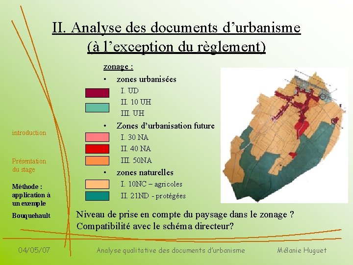 II. Analyse des documents d’urbanisme (à l’exception du règlement) zonage : • zones urbanisées