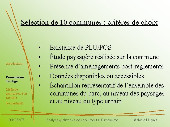Sélection de 10 communes : critères de choix introduction Présentation du stage Méthode :
