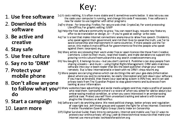 Key: 1. Use free software 1 c) It costs nothing, it is often more