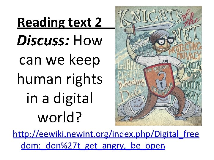 Reading text 2 Discuss: How can we keep human rights in a digital world?