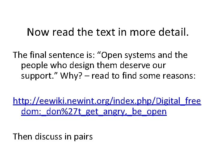 Now read the text in more detail. The final sentence is: “Open systems and