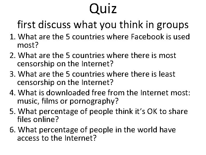 Quiz first discuss what you think in groups 1. What are the 5 countries