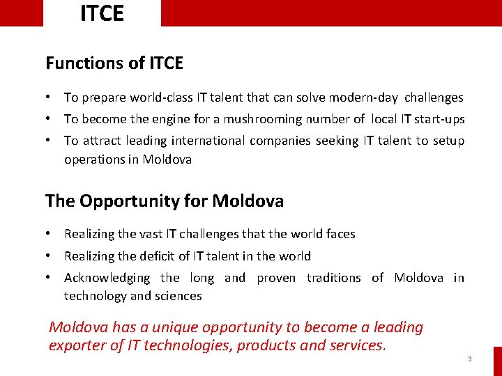 ITCE Functions of ITCE • To prepare world-class IT talent that can solve modern-day ITCE Functions of ITCE • To prepare world-class IT talent that can solve modern-day