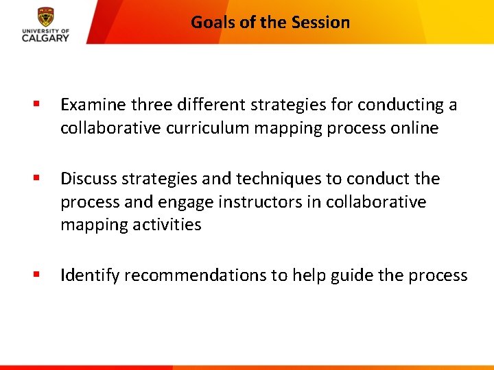 Goals of the Session § Examine three different strategies for conducting a collaborative curriculum