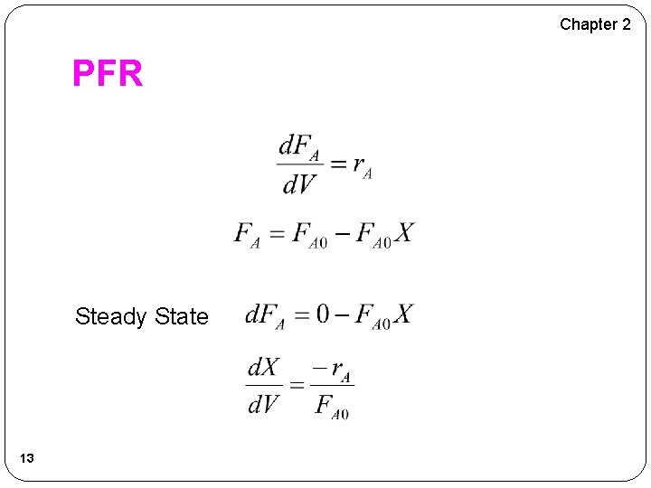 Chapter 2 PFR Steady State 13 Chapter 2 PFR Steady State 13