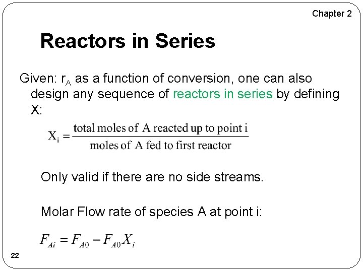 Chapter 2 Reactors in Series Given: r. A as a function of conversion, one Chapter 2 Reactors in Series Given: r. A as a function of conversion, one