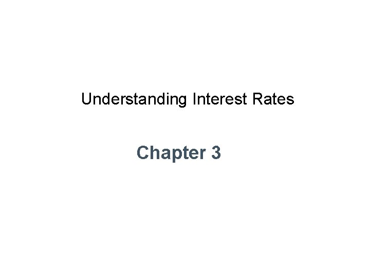 Understanding Interest Rates Chapter 3 