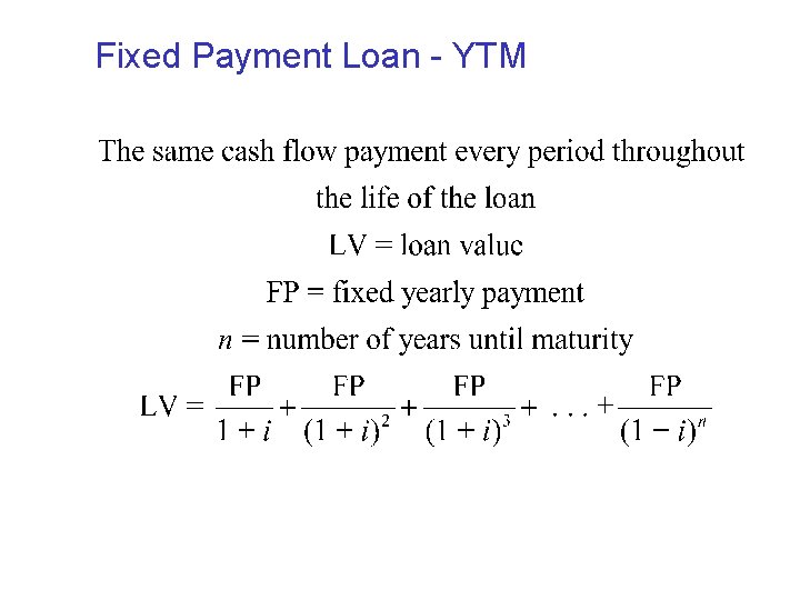 Fixed Payment Loan - YTM 