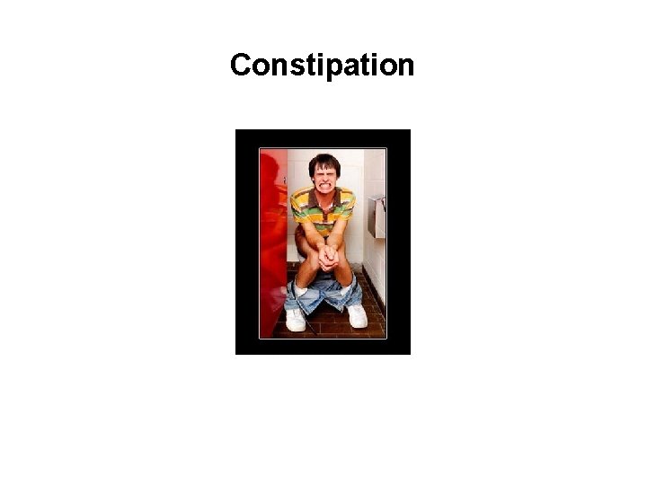 Constipation 