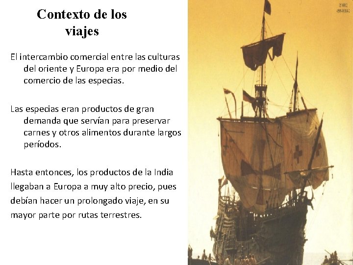 Contexto de los viajes El intercambio comercial entre las culturas del oriente y Europa