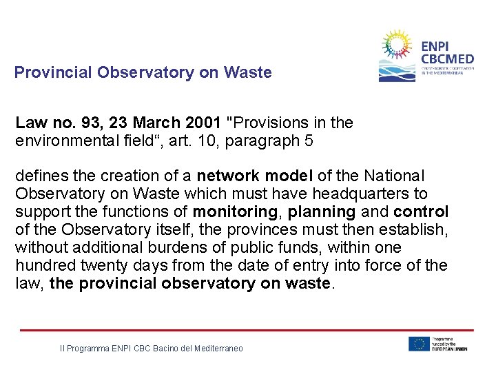 Provincial Observatory on Waste Law no. 93, 23 March 2001 "Provisions in the environmental