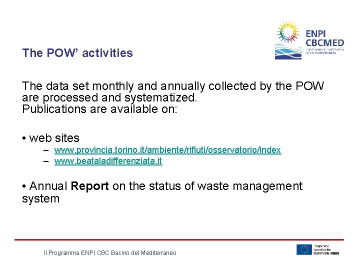 The POW’ activities The data set monthly and annually collected by the POW are
