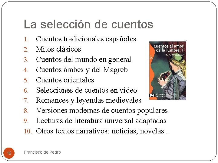 La selección de cuentos 1. 2. 3. 4. 5. 6. 7. 8. 9. 10.