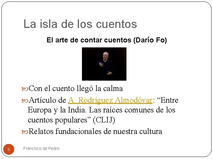 La isla de los cuentos El arte de contar cuentos (Darío Fo) Con el