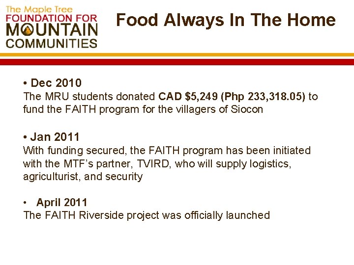 Food Always In The Home • Dec 2010 The MRU students donated CAD $5,