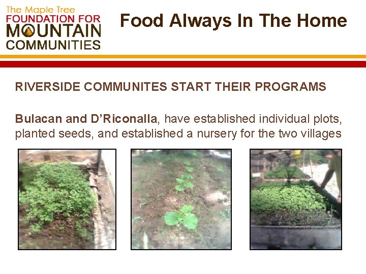 Food Always In The Home RIVERSIDE COMMUNITES START THEIR PROGRAMS Bulacan and D’Riconalla, have