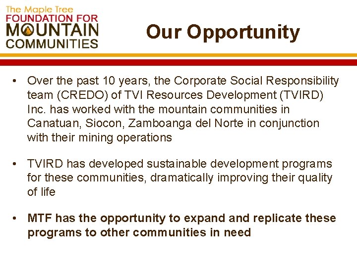 Our Opportunity • Over the past 10 years, the Corporate Social Responsibility team (CREDO)
