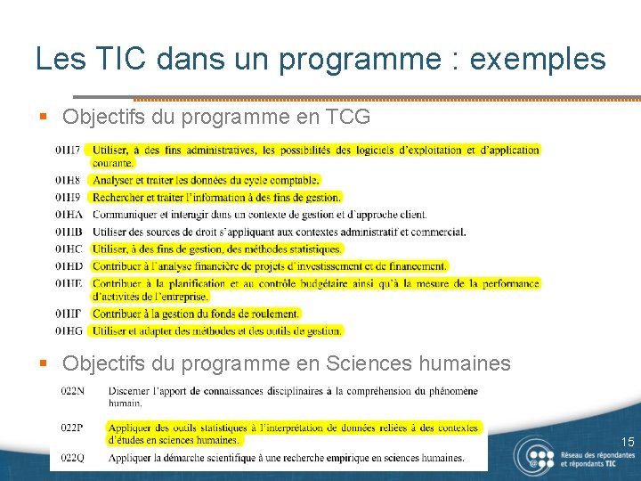 Les TIC dans un programme : exemples § Objectifs du programme en TCG §