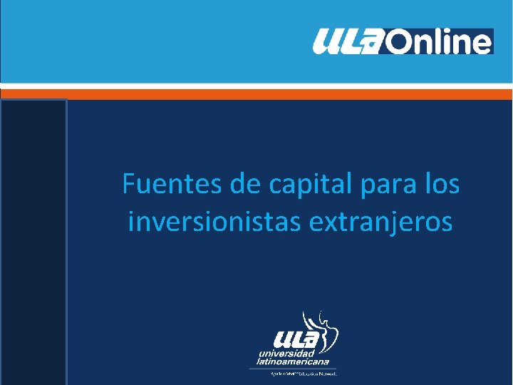 Fuentes de capital para los inversionistas extranjeros 