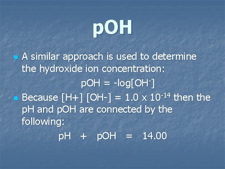 p. OH n n A similar approach is used to determine the hydroxide ion