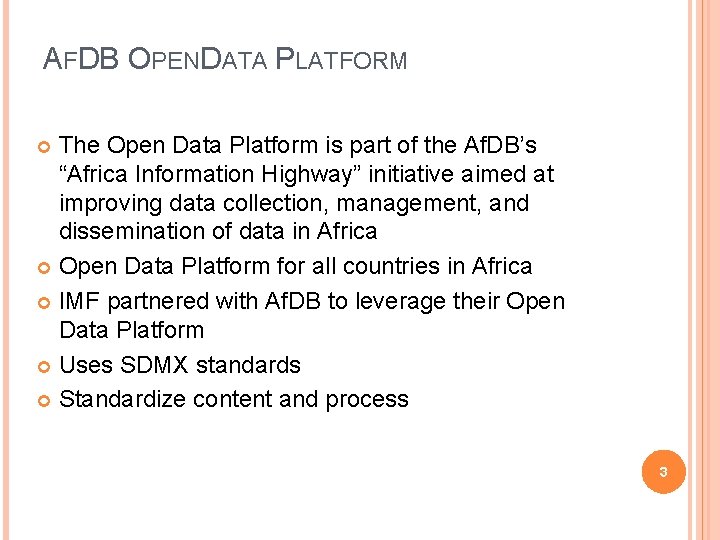 AFDB OPENDATA PLATFORM The Open Data Platform is part of the Af. DB’s “Africa