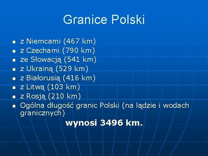 Granice Polski n n n n z Niemcami (467 km) z Czechami (790 km)