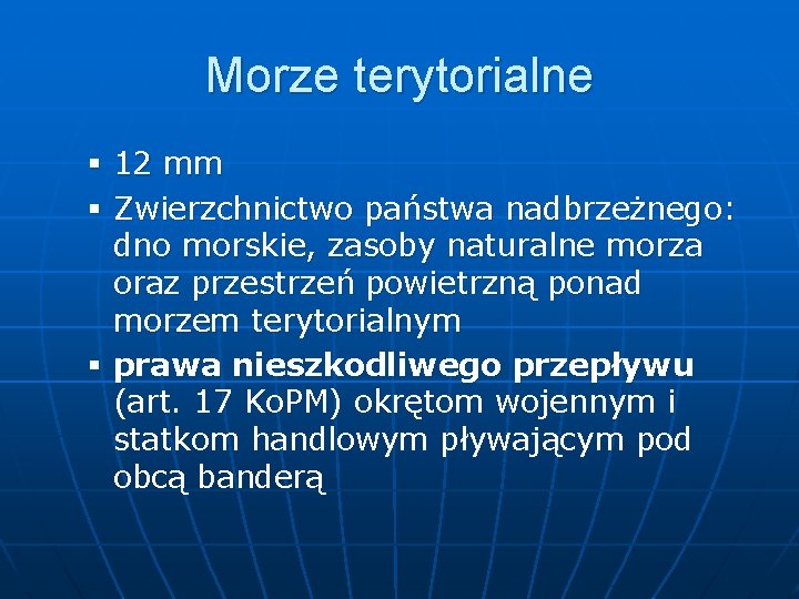 Morze terytorialne § 12 mm § Zwierzchnictwo państwa nadbrzeżnego: dno morskie, zasoby naturalne morza