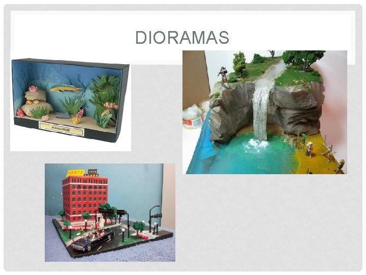 DIORAMAS 