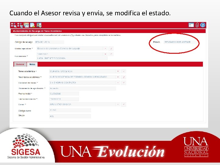 Cuando el Asesor revisa y envía, se modifica el estado. 
