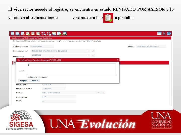 El vicerrector accede al registro, se encuentra en estado REVISADO POR ASESOR y lo