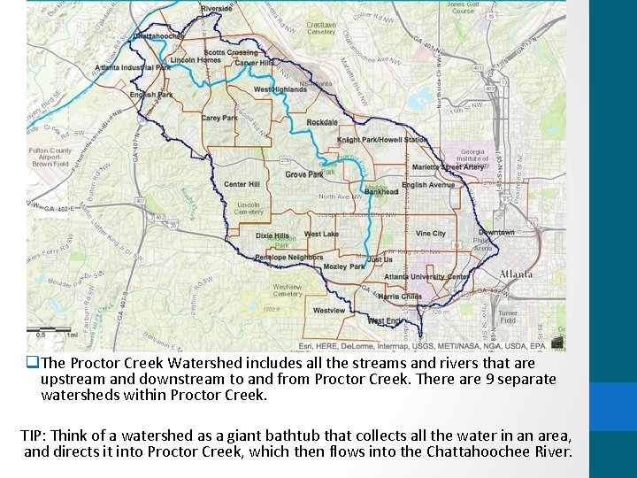 q The Proctor Creek Watershed includes all the streams and rivers that are upstream