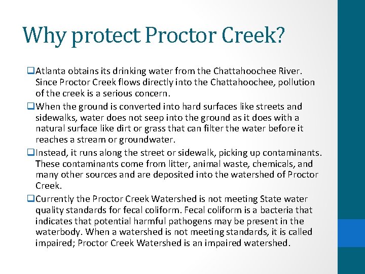Why protect Proctor Creek? q. Atlanta obtains its drinking water from the Chattahoochee River.