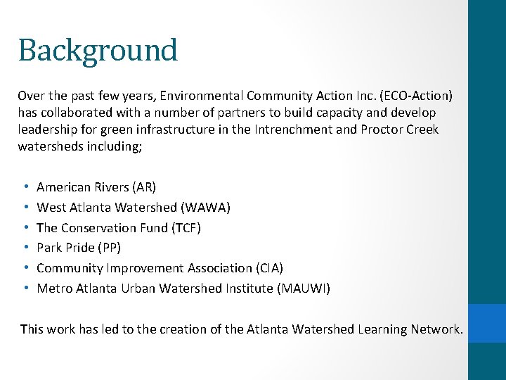 Background Over the past few years, Environmental Community Action Inc. (ECO-Action) has collaborated with