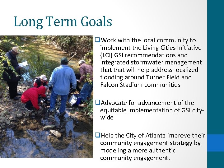Long Term Goals q. Work with the local community to implement the Living Cities