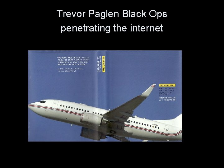 Trevor Paglen Black Ops penetrating the internet 