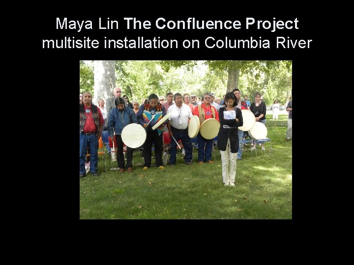 Maya Lin The Confluence Project multisite installation on Columbia River 