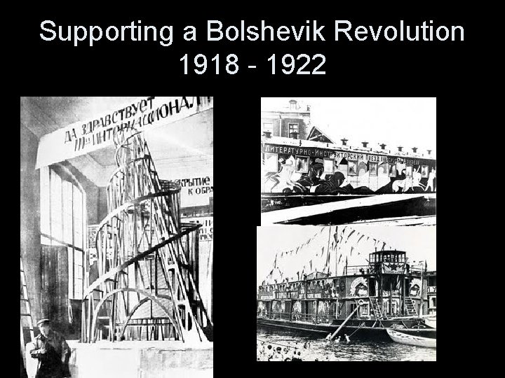 Supporting a Bolshevik Revolution 1918 - 1922 